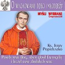 ks Jerzy Popie uszko - O polskiej szkole