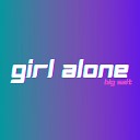 Big Sait - Girl Alone Instrumental Version