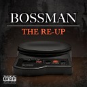 Bossman - Intro B O S S