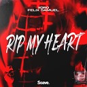 Xoro Felix Samuel - Rip My Heart