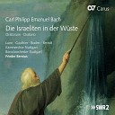 Barockorchester Stuttgart Kammerchor Stuttgart Frieder… - C P E Bach Die Israeliten in der W ste H 775 Erster Teil 11 Du bist der Ursprung unsrer…