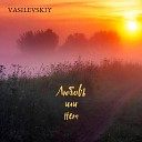 VASILEVSKIY - Любовь или нет