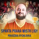 Pok - Sparta Praha mistr ligy Pok ova Rychlovka
