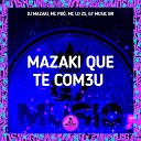 DJ MAZAKI MC PB MC LD ZS - Mazaki Que Te Com3U