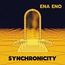 Ena Eno - Synchronicity Original Mix