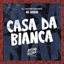 MC Madan DJ Andr Mendes - Casa da Bianca