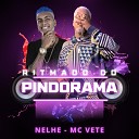 Nelhe, Mc Vete - Ritmada do Pindorama