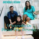 Brendha Luciana - O Segredo de Passar pelo Deserto