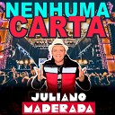 Juliano Maderada - Nenhuma Carta
