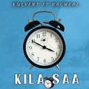 Kulvert feat Racheal - Kila Saa feat Racheal