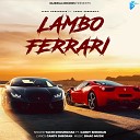 Yachi Dounchak feat Candy Sheoran - Lambo Ferrari