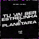 mc mg1 DJ Bill - Tu Vai Ver Estrelinha X Planetaria