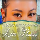 DJ Jackson feat Pearly May - LOVE THRIVES