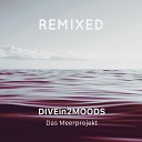DIVEin2MOODS - Blau Hippiehaus Remix