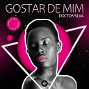 Doctor Silva - Gostar de Mim Dance Mix