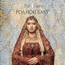 Sofi Fajro - Родной Баку