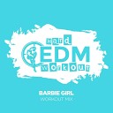 Hard EDM Workout - Barbie Girl (Instrumental Workout Mix 140 bpm)
