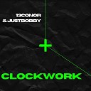 JustBobby 13Conor - Clockwork