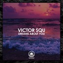 Victor SQU - Dreams About You