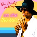 The Dirty Rollers - We Are The Sun
