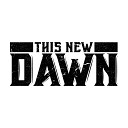 This New Dawn - Again