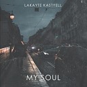 Kastyell Lakayte - My Soul