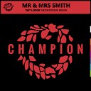 Mr Mrs Smith - Get Loose Neontronix Remix