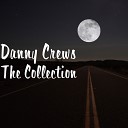Danny Crews - Reach out for Me