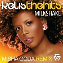 Kelis - Milkshake Misha Goda Remix