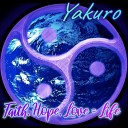 Yakuro - Faith Hope Love Life