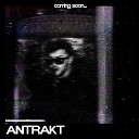 ANTRAKT - Coming Soon