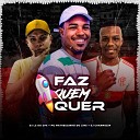 MC Matheuzinho do Lins Jayzz DJ Lz do Cpx feat DJ… - Faz Quem Quer