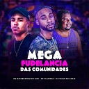 MC Flavinho MC Matheuzinho do Lins Jayzz feat Dj Feij o do… - Mega Fudelancia das Comunidades