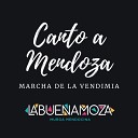 La Buena Moza - Canto a Mendoza Marcha de la Vendimia
