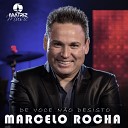 Marcelo Rocha - Te Amo Meu Deus