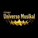 Grupo Universo Musikal - Morenita de Mis Sue os