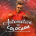 Club Dz7 Mc Vigarista feat MC Rafa BDG DJ Alex… - AUTOMOTIVO VS COLOCADA