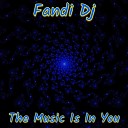 Fandi DJ - The Music Is in You Jazminesh Soulful Remix