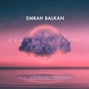 Emrah Balkan - Organic Breeze