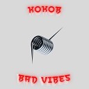 KOKOB - Bad Vibes