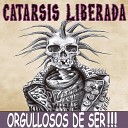 Catarsis Liberada - Solo Para Ti Nueva Versi n