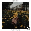 Love Kr3w - Ready for Love Dub Mix