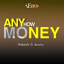 Hakpala feat Nathino - Anyhow Money