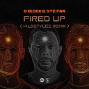 D Block S te Fan - Fired Up Wildstylez Remix