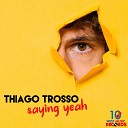 Thiago Trosso - I M MUCH MORE THAN THAT