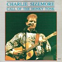 Charlie Sizemore - There s Nothing Between Us