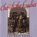 Cherish The Ladies - Redican s Mother Humours Of Westport The Morning Dew The Glass Of Beer Youghal…