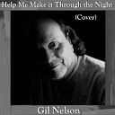Nelson Gil - Help Me Make it Through the Night Cover
