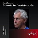 Sara Crombach Ruth Rose - Episodes for Two Pianos in Quarter Tones II…