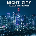 Ulleelih Dreamshaper - Night City